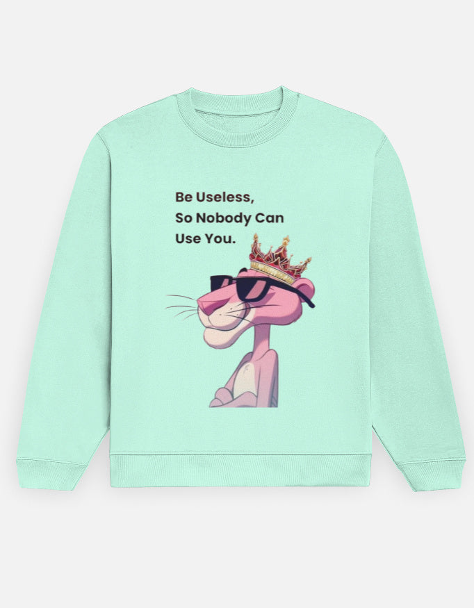 "Be Useless" Pink Panther Premium Sweatshirt | 300 GSM Heavyweight Cotton